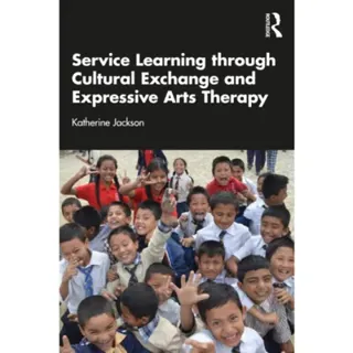 Service-Learning through Cultural Exchange and Expressive Arts Therapy