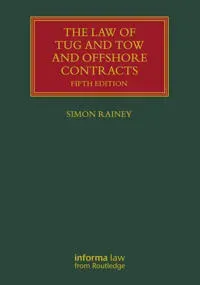 The Law of Tug and Tow and Offshore Contracts