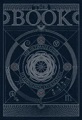 The BOOK:The Ultimate Guide to Rebuilding a Civilization