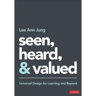 Seen, Heard, and Valued