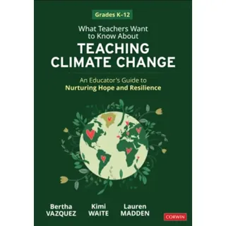 What Teachers Want to Know About Teaching Climate Change