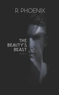 The Beauty's Beast: Sequel to The Beast's Beauty