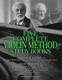 Kayser 36 Elementary and Progressive Studies (Etudes), Schradieck Complete Scale Studies & School of Violin Technics - Exercises: - in Promoting Dexte