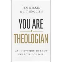 You Are a Theologian