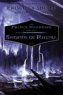 Prince Warriors and the Swords of Rhema, The