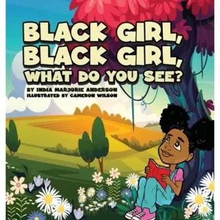 Black Girl, Black Girl, What Do You See?