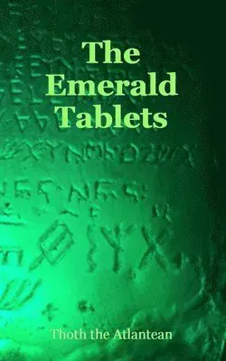 The Emerald Tablets of Thoth the Atlantean