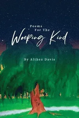 Poems For The Weeping Kind