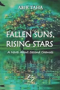 Fallen Suns, Rising Stars: A Novel about Second Chances