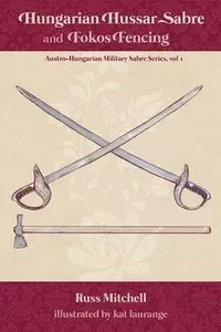 Hungarian Hussar Sabre and Fokos Fencing