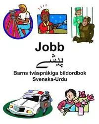 Svenska-Urdu Jobb Barns Tvåspråkiga Bildordbok