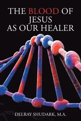 Blood of Jesus As Our Healer