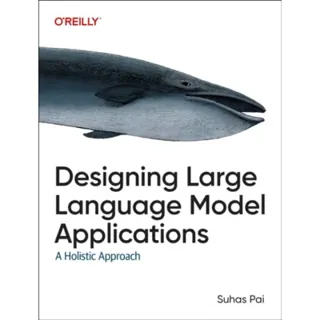 Designing Large Language Model Applications