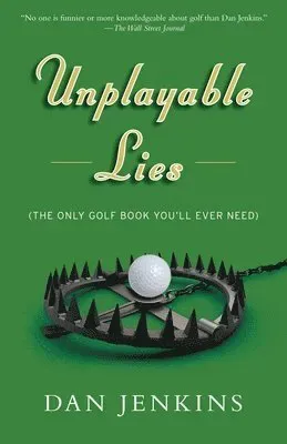 Unplayable Lies: Golf Stories