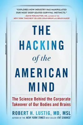 The Hacking of the American Mind