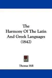 The Harmony of the Latin and Greek Languages