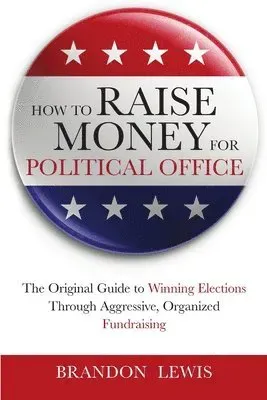 How to Raise Money for Political Office