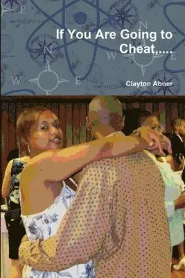 If You Are Going to Cheat,...