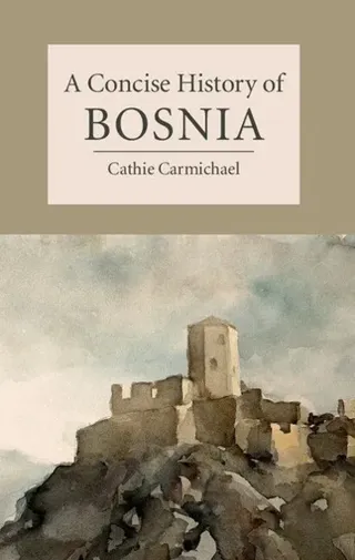 A Concise History of Bosnia