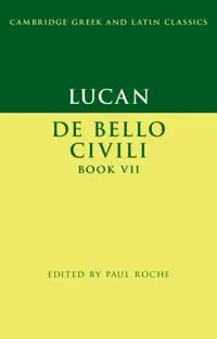 Lucan: De Bello Ciuili Book VII