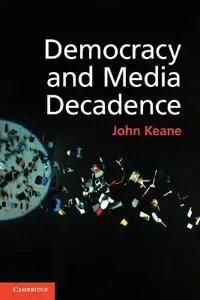 Democracy and Media Decadence