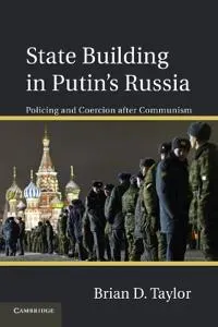 State Building in Putin’s Russia