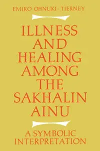 Illness and Healing among the Sakhalin Ainu
