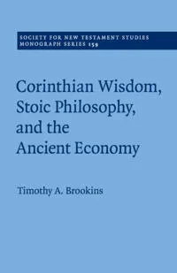 Corinthian Wisdom, Stoic Philosophy, and the Ancient Economy