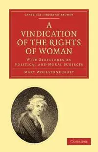 A Vindication Of The Rights Of Woman