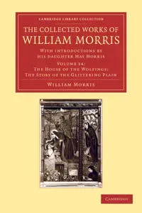 The Collected Works of William Morris