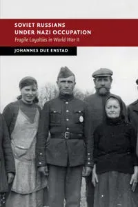 Soviet Russians under Nazi Occupation