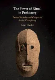 The Power of Ritual in Prehistory