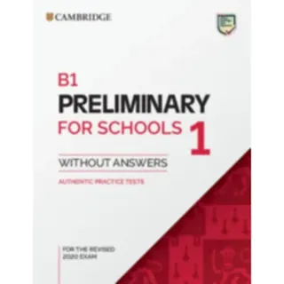 B1 Preliminary for Schools 1 for the Revised 2020 Exam Student's Book without Answers