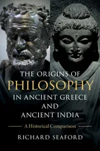 The Origins of Philosophy in Ancient Greece and Ancient India