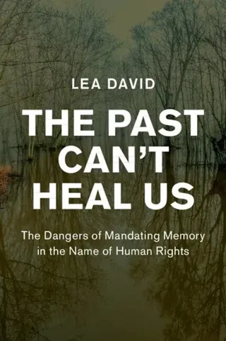 The Past Can't Heal Us