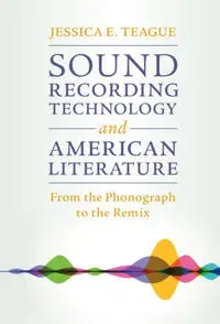 Sound Recording Technology and American Literature
