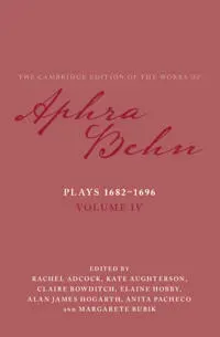 Plays 1682–1696: Volume 4, The Plays 1682–1696