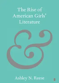 The Rise of American Girls' Literature