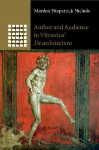 Author and Audience in Vitruvius' de Architectura