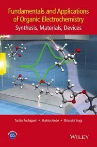 Fundamentals and Applications of Organic Electrochemistry