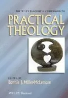 The Wiley Blackwell Companion to Practical Theology
