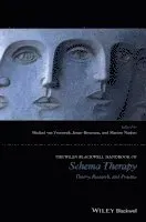 The Wiley-Blackwell Handbook of Schema Therapy