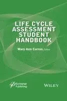 Life Cycle Assessment Student Handbook