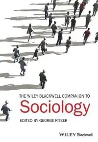 The Wiley-Blackwell Companion to Sociology