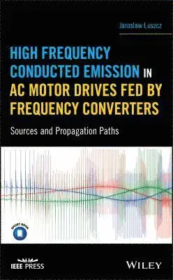 High Frequency Conducted Emission in AC Motor Drives Fed By Frequency Converters