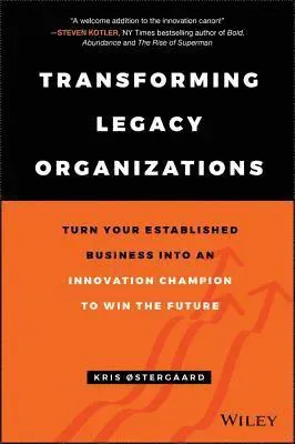 Transforming Legacy Organizations