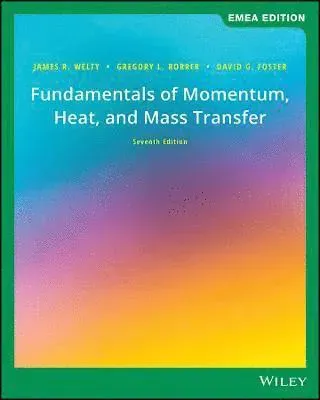 Fundamentals of Momentum, Heat, and Mass Transfer, EMEA Edition