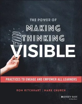 The Power of Making Thinking Visible