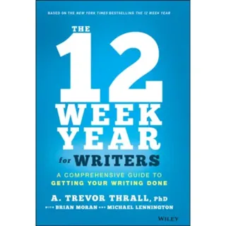 The 12 Week Year for Writers