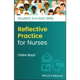 Reflective Practice for Nurses